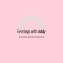 Evenings with Addy #1